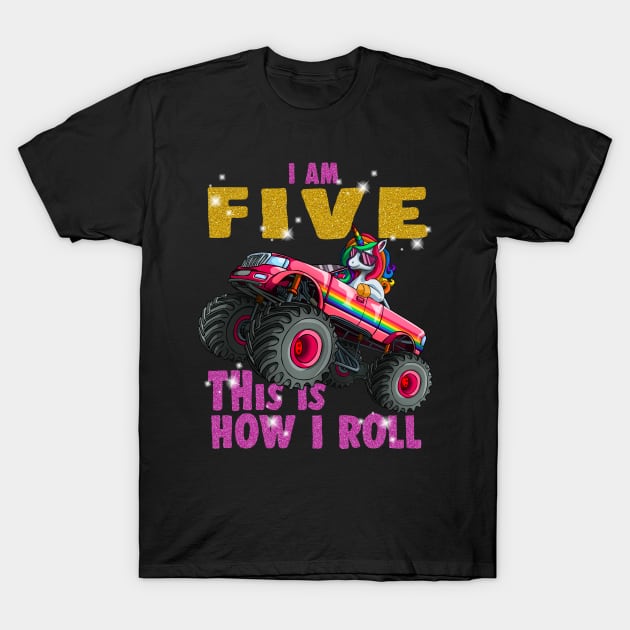 I'm 5 This is How I roll Unicorn Monster Truck 5th Birthday T-Shirt by Blink_Imprints10